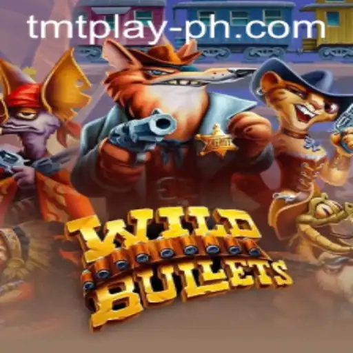 Exploring the Exciting World of WildBullets: A TMT Play Adventure